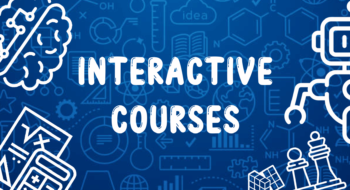 INTERACTIVE COURSES